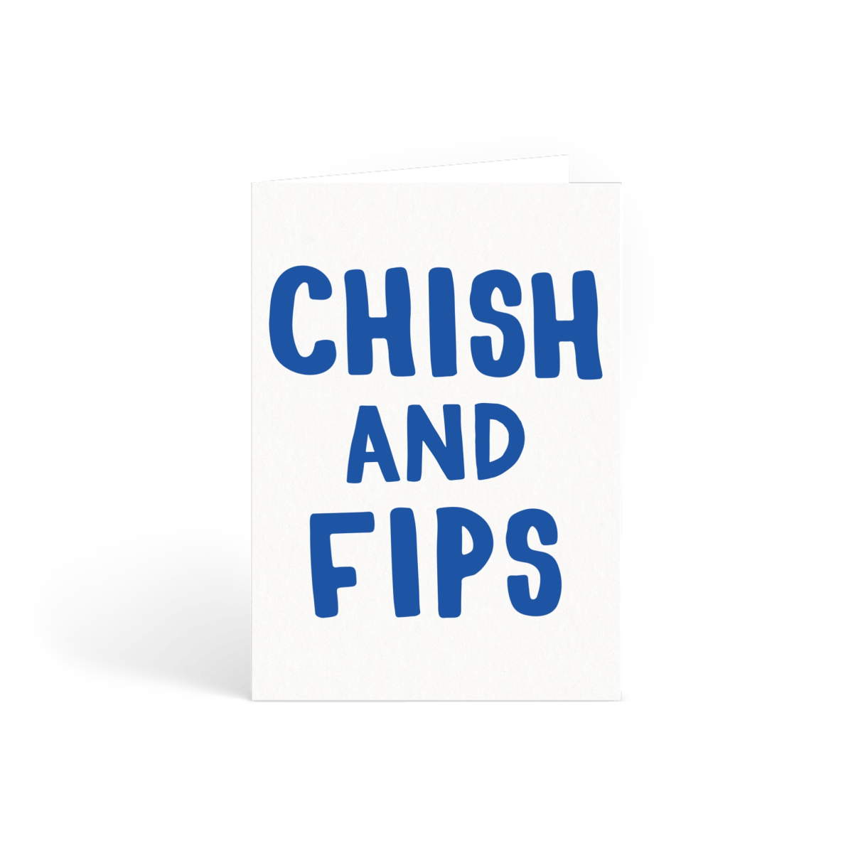Chish and Fips